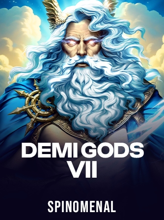 Demi Gods VII